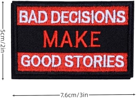 Bad Decisions Make Good Stories Tactical Patch - Embroidered Badge, Funny Meme Morale Emblem, Hook and Loop for Backpacks, Clothing, Jeans, Hats, Bags, Helmets, Jersey, Vests image 4