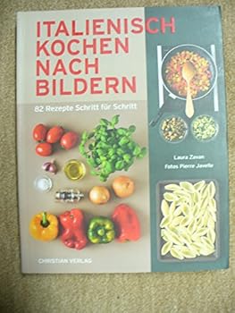 Paperback Italienisch Kochen nach Bildern: 82 Rezepte Schritt für Schritt [German] Book