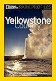 National Geographic Park Profiles: Yellowstone Country
