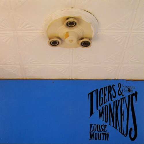 TIGERS AND MONKEYS - LOOSE MOUTH [Audio CD] TIGERS AND MONKEYS
