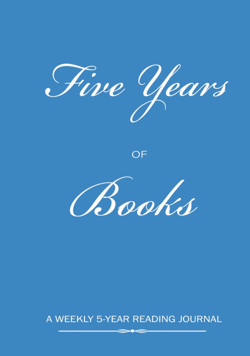 Five Years of Books: A weekly five-year reading journal