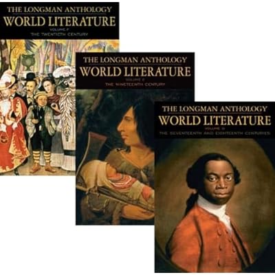 The Longman Anthology of World Literature Volume II (D, E, F): The 17th and 18th Centuries, The 19th Century, and the 20th Century