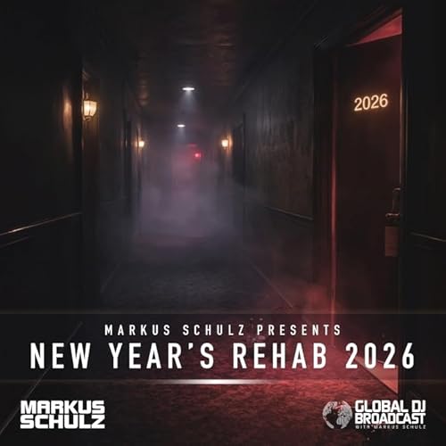 Markus Schulz - Global DJ Broadcast New Year's Rehab 2026 (Afterhours Indie Dance Mix)