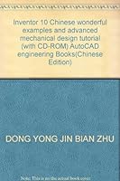 Inventor 10 Chinese wonderful examples and advanced mechanical design tutorial (with CD-ROM) AutoCAD engineering Books 7502597360 Book Cover