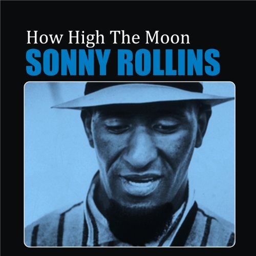 How High the Moon de Sonny Rollins en Amazon Music Amazon.es