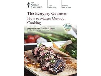 The Everyday Gourmet: How to Master Outdoor Cooking