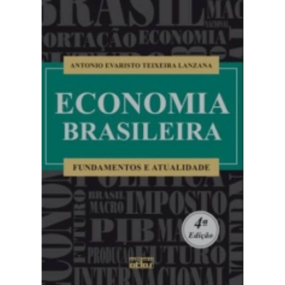 Economia Brasileira: Fundamentos E Atualidade | Amazon.com.br