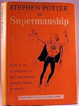 Hardcover Supermanship: How to Try to Continue to Stay Top Without Actually Falling to Pieces Book