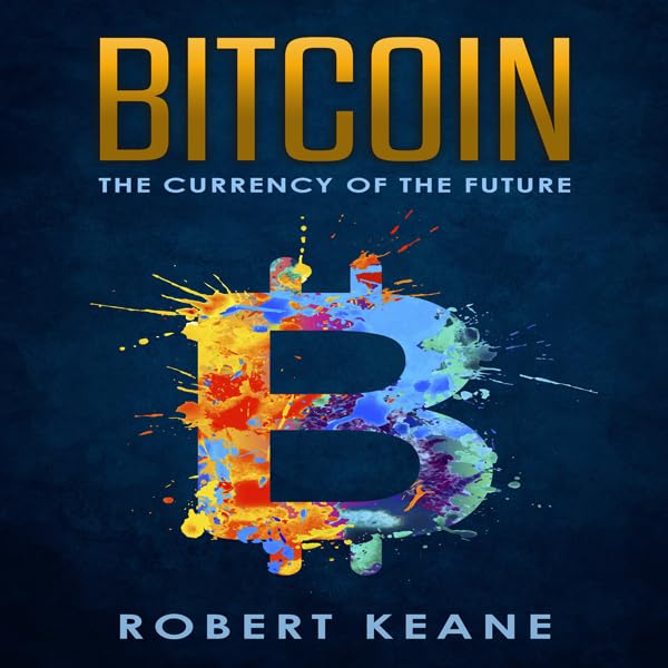 Cover art for Bitcoin: The Currency of the Future