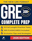 GRE Test Prep: The Most Complete Study Guide with 10 Full-Length Practice Tests, Weekly Bonus Exams, and 200 Flashcards to Master Every Section of the New GRE Format and Achieve Your Best Score