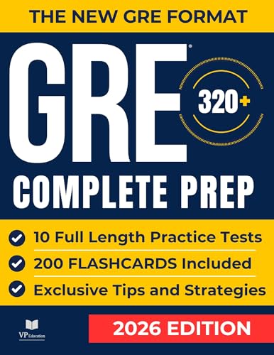 GRE Test Prep: The Most Complete Study Guide with 10 Full-Length Practice Tests, Weekly Bonus Exams, and 200 Flashcards to Master Every Section of the New GRE Format and Achieve Your Best Score