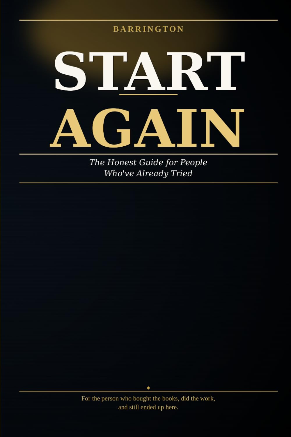 START AGAIN: The Honest Guide for People Who've Already Tried