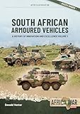 South African Armoured Vehicles Volume 1: A History of Innovation and Excellence (Africa@War)