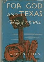 For God and Texas: The Life of P.B. Hill B0007IZ3B6 Book Cover
