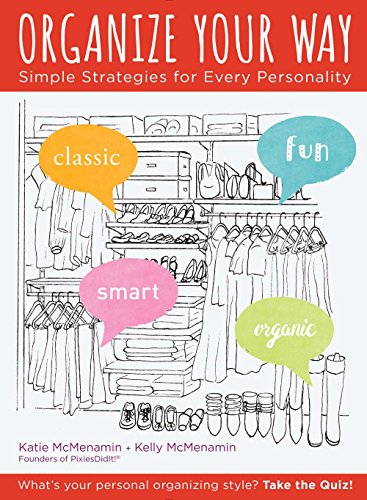 Organize Your Way: Simple Strategies for Every Personality