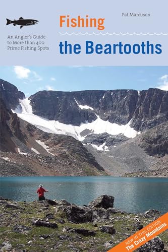 Fishing the Beartooths: An Angler's Guide To More Than 400 Prime Fishing Spots (Regional Fishing Series)