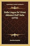  Della Lingua De\' Primi Abitatori Dell\' Italia (1772)