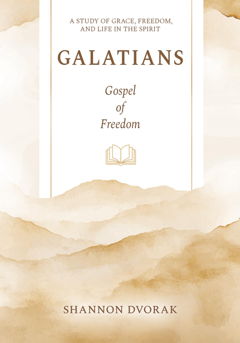 Galatians: Gospel of Freedom: A Study of Grace, Freedom, and Life in the Spirit (Nourish Bible Study Guides)