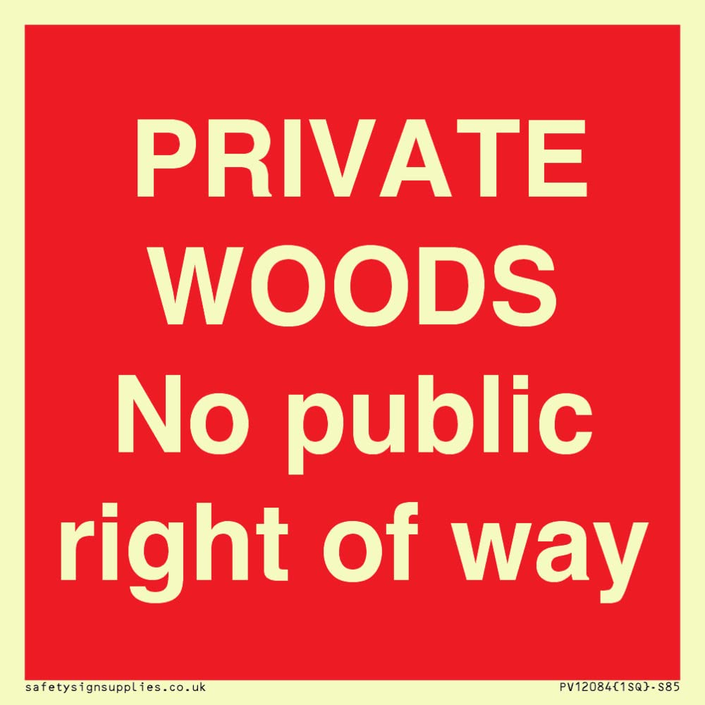 PRIVATE WOODS No public right of way Sign - 85x85mm - S85