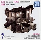  Ravel: Piano Concerto/Faure: Ballade, Op.19/Franck: Less Djinns/Symphonic Variations
