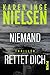 Niemand rettet dich (Grenzland 3): Thriller | Dunkle Morde im Grenzland | Die Thriller-Sensation aus Dänemark