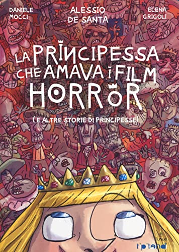 La Principessa Che Amava I Film Horror (E Altre Storie Di Principesse)