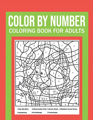 Color By Number Coloring Book For Adults: Stress Relieving And Relaxing Designs!