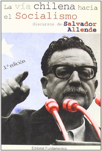 La vía chilena hacia el socialismo: Los discursos de Salvador Allende: 11