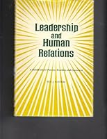Leadership and human relations;: A handbook for parents, teachers, and executives, B0006DXEX6 Book Cover