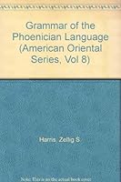 A Grammar of the Phoenician Language (American Oriental Series, Vol. 8) 0940490080 Book Cover