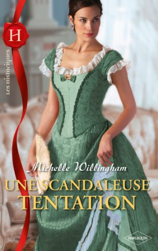 Télécharger Une scandaleuse tentation (Les Historiques) PDF Ebook En Ligne