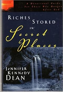 Hardcover Riches Stored in Sacred Places : A Devotional Guide for Those Who Hunger After God Book