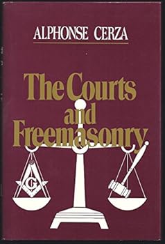 Hardcover The courts and Freemasonry: Case histories that have or could affect Freemasonry Book