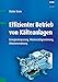 Produktbild Effizienter Betrieb von Kälteanlagen: Energieeinsparung, Wärmerückgewinnung, Abwärmenutzung