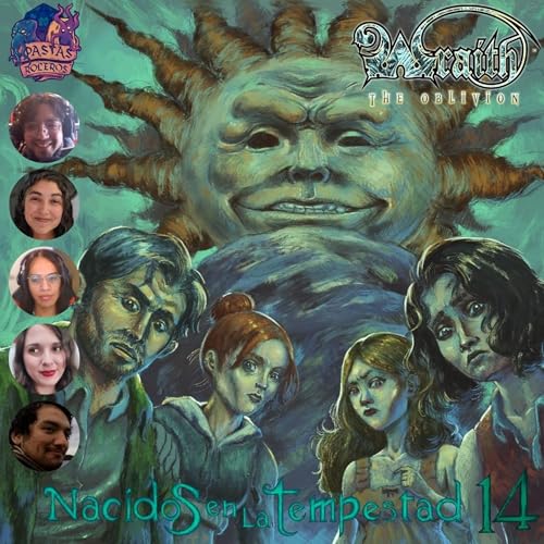 Nacidos en la Tempestad - Parte 14/?? (Wraith: El Olvido)👻