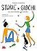 Storie Di Giochi. Da Nascondino Al Sudoku - 3