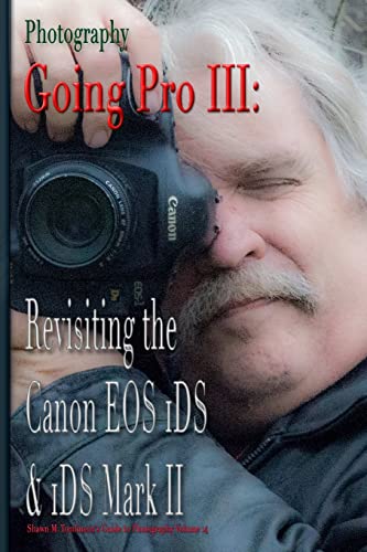 Photography: Going Pro III: Revisiting the Canon EOS 1DS & 1DS Mark II