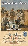 dexheimer bmw  Maismehl & Wasser: Das Alltagsleben des konföderierten Soldaten im Amerikanischen Bürgerkrieg (Zeitzeugen des Sezessionskrieges, Band 7)