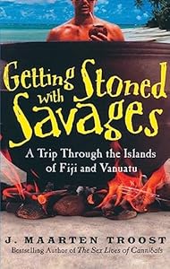 Getting Stoned with Savages: A Trip Through the Islands of Fiji and Vanuatu