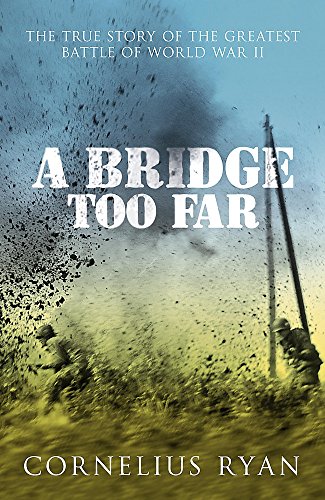 "A Bridge Too Far" by Cornelius Ryan - Paperback Edition