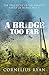 Produktbild A Bridge Too Far: The true story of the Battle of Arnhem