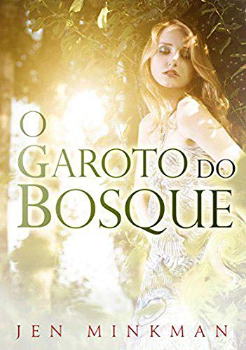 Amazon Com O Garoto Do Bosque Portuguese Edition Ebook Minkman Jen Kindle Store