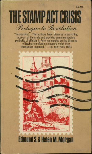 The Stamp act crisis;: Prologue to Revolution B0007FEA1I Book Cover