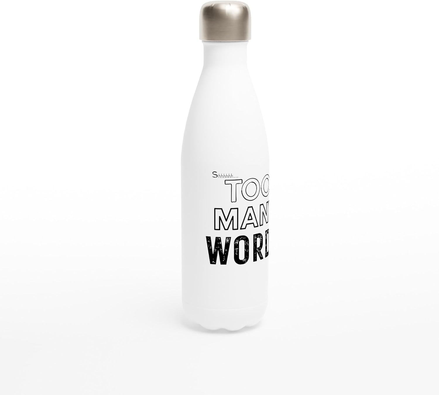 TOO MANY WORDS White 17oz Stainless Steel Water Bottle