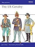 The US Cavalry (Men-at-Arms, 33)