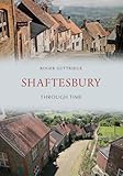 Shaftesbury Through Time