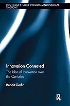 Innovation Contested (Routledge Studies in Social and Political Thought)