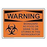 ComplianceSigns.com Warning Biohazard No Food Or Drink to Be Stored in This Refrigerator OSHA Safety...