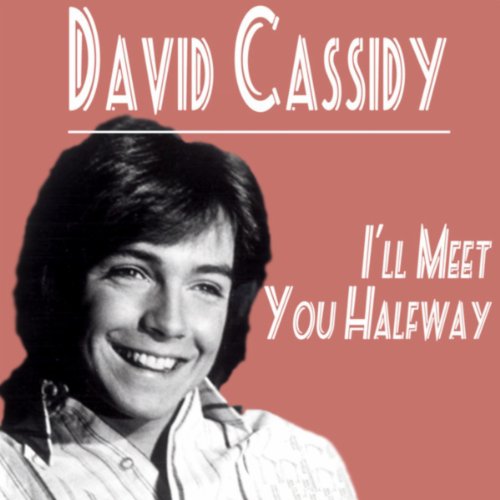 Amazon.com: David Cassidy - I'll Meet You Halfway : David Cassidy ...