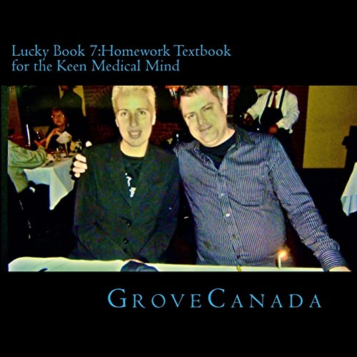 Lucky Book 7:Homework Textbook for the Keen Medical Mind (Grove Health Science for The Nidi Academy)